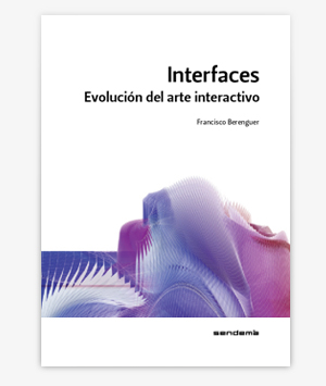 Interfaces. Evolución del arte interactivo